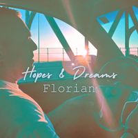 Florian - Hopes & Dreams