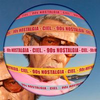 CIEL. - 90s Nostalgia