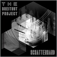 The Breithut Project - Schattenhand
