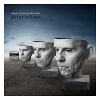 Peter Wilson - When I Turn on the Radio