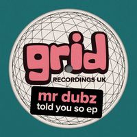 Mr Dubz - Told You So EP