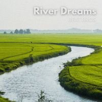 Beat bros - River Dreams