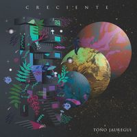 Toño Jauregui - Creciente