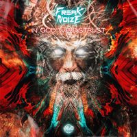 FreakNoize - In God We Distrust