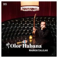 Mauricio Callejas - Olor Habana