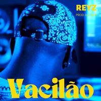 Reyz - Vacilão