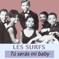 Les Surfs - Tú Serás Mi Baby