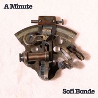 Sofi Bonde - A Minute