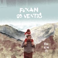 Fuxan Os Ventos - Eu En Ti
