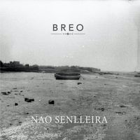 BREO - Nao Senlleira