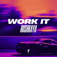 RUSHKAYA - WORK IT