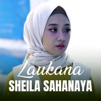 Sheila Sahanaya - LAUKANA