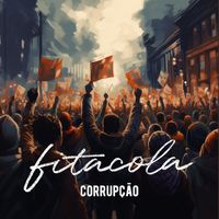 Fitacola - Corrupcao