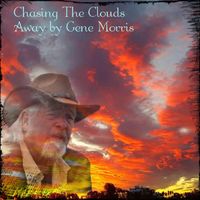 Gene Morris - Chasing the Clouds Away
