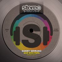 Danny Serrano - Que Dice Papa (Miami Edit)