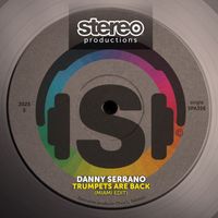 Danny Serrano - Trumpets Are Back (Miami Edit)