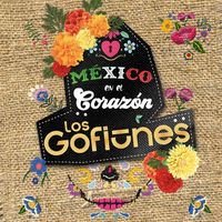 Los Gofiones - México en el corazón