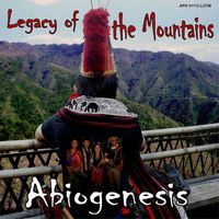 Abiogenesis - Legacy Of The Mountains