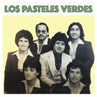 Los Pasteles Verdes - Éxitos Inolvidables