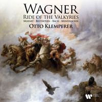 Otto Klemperer - Wagner Ride of the Valkyries - Mozart, Beethoven, Bach, Mendelssohn