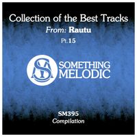 Rautu - Collection of the Best Tracks From: Rautu, Pt. 15