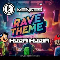 Huda Hudia, Menges - Rave Theme