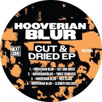 Hooverian Blur - Cut & Dried EP