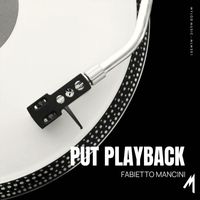 Fabietto Mancini - Put Playback