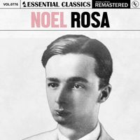 Noel Rosa - Essential Classics, Vol. 776: Noel Rosa