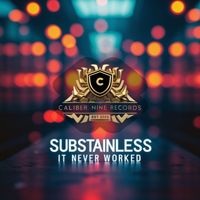 Substainless - It Never Worked