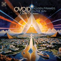 Bluetech - Ovoid Crafts: Golden Pyramids In The Sun