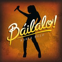 Karla Melo - Báilalo!