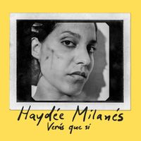 Haydée Milanés - Verás que sí (En vivo)