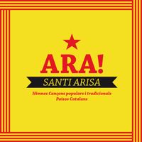 Santi Arisa - Ara! Himnes Cançons Populars I Tradicionals Països Catalans