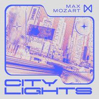 Max Mozart - City Lights
