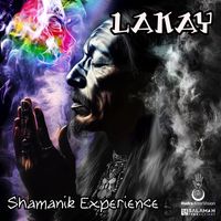 Lakay - Shamanik Experience