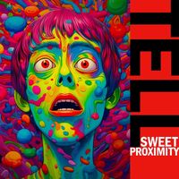 TELL - Sweet Proximity