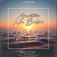 Bossa Do Rio - Aperitivo na Bahia
