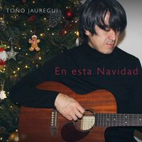 Toño Jauregui - En Esta Navidad