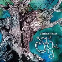 Corrina Hewat - Song of Oak and Ivy