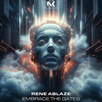 Rene Ablaze - Embrace The Gates