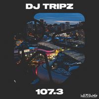 DJ TRIPZ - 107.3