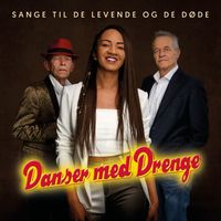 Danser med Drenge - Sange til de levende og de døde