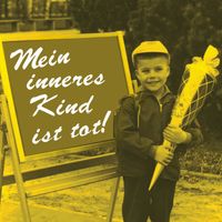 Die Radierer - Mein inneres Kind ist tot