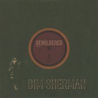 Bim Sherman - Bewildered