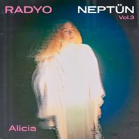 Alicia - Radyo Neptün : Vol. 3