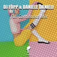 DJ Fopp and Daniele Danieli - Full Continuous Mix