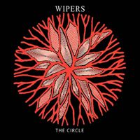 Wipers - The Circle