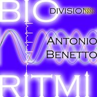 Antonio Benetto - Bioritmi Division