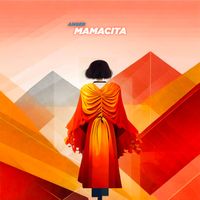 ANGER - Mamacita